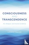 Mayer, Loomis - Consciousness and Transcendence - Art, Religion, and Human Existence