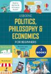 Rachel Firth, Minna Lacey, Jordan Akpojaro - Politics, Philosophy and Economics for Beginners - 3 Book Set
