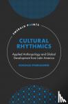 Iparraguirre, Gonzalo (University of Buenos Aires, Argentina) - Cultural Rhythmics - Applied Anthropology and Global Development from Latin America