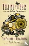 Norman, Mark - Telling the Bees and Other Customs
