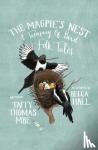 Thomas, Taffy - The Magpie's Nest - A Treasury of Bird Folk Tales