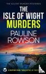 Rowson, Pauline - THE ISLE OF WIGHT MURDERS a gripping crime thriller full of twists