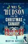 Davies, Martin - Mrs Hudson and The Christmas Canary