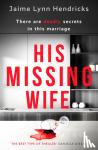 Hendricks, Jaime Lynn - His Missing Wife
