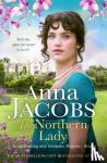 Jacobs, Anna - The Northern Lady - A captivating and romantic Regency drama