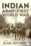 Jeffreys, Alan - Indian Army in the First World War: New Perspectives