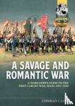 Cairns, Conrad - A Savage and Romantic War