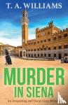 Williams, T A - Murder in Siena