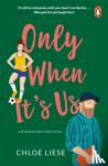 Liese, Chloe - Only When It's Us