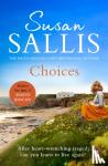 Sallis, Susan - Choices - A heart-warming and uplifting page turner set in the West Country you’ll never forget…