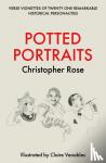 Rose, Christopher - Potted Portraits