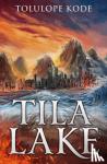 Kode, Tolulope - Tila Lake