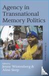  - Agency in Transnational Memory Politics