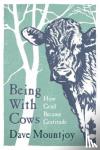 Mountjoy, Dave - Being With Cows