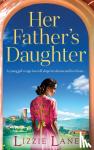 Lane, Lizzie - Her Father's Daughter - A page-turning family saga from bestseller Lizzie Lane