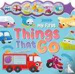 Igloo Books Ltd - My First Things That Go