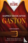 Langdon, Lorie - Disney Villains: Happily Never After Gaston