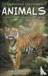 Goldstein, Jack - 1111 Amazing Facts about Animals - Dinosaurs, Dogs, Lizards, Insects, Sharks, Cats, Birds, Horses, Snakes, Spiders, Fish and More!