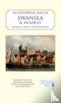  - An Historical Map of Swansea & Mumbles