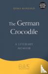 Mangold, Ijoma - The German Crocodile