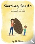 Silver, Jr - Sharing Seeds - a donor sperm story for mummy and child