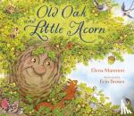 Mannion, Elena - Old Oak and Little Acorn