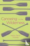Henry David Thoreau - Canoeing in the Wilderness