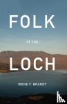 Brandt, Irene F. - Folk of the Loch