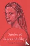 George Bothamley - Stories of Sages and Sibyls