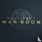 Morgan, Lou, Llewellyn, David, Shaw, Alfie, Iles, Sophie - Gallifrey - War Room 1: Allegiance