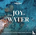 Lonely Planet - Lonely Planet The Joy Of Water