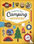 Lonely Planet Kids - Lonely Planet Kids Create Your Own Camping Activities