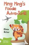 Richer, Eloise - Ming Ming's Foodie Adventure