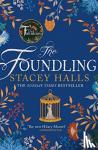 Stacey Halls, Patrick Knowles, Lucy Rose Cartwright - The Foundling - From the author of The Familiars, Sunday Times bestseller and Richard & Judy pick
