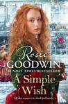 Goodwin, Rosie - A Simple Wish - A heartwarming and uplifiting saga from bestselling author Rosie Goodwin