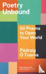 Tuama, Padraig O - Poetry Unbound
