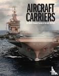Ross, David - Aircraft Carriers - The World’s Greatest Carriers of the last 100 Years