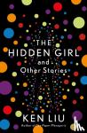 Liu, Ken - The Hidden Girl and Other Stories