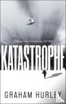 Graham Hurley, Hurley - Katastrophe