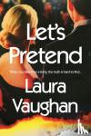Vaughan, Laura - Let's Pretend