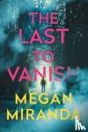 Miranda, Megan - The Last to Vanish