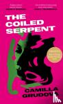 Grudova, Camilla - The Coiled Serpent - Longlisted for the Dylan Thomas Prize 2024
