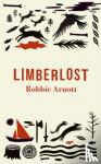 Arnott, Robbie (Author) - Limberlost