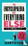 Hartston, William (Author) - The Encyclopaedia of Everything Else