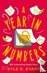 Evans, Kyle D. - A Year in Numbers - 365 Astonishing Maths Facts