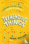 Nielsen, Susin - Tremendous Things