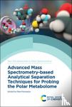 - Advanced Mass Spectrometry-based Analytical Separation Techniques for Probing the Polar Metabolome
