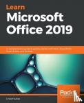 Foulkes, Linda - Learn Microsoft Office 2019 - A comprehensive guide to getting started with Word, PowerPoint, Excel, Access, and Outlook