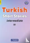 Buz, Yusuf - Intermediate Turkish Short Stories - Based on a comprehensive grammar and vocabulary framework (CEFR B1) - with quizzes , full answer key and online audio