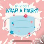 Tyler, Madeline - Why Do I Wear a Mask?